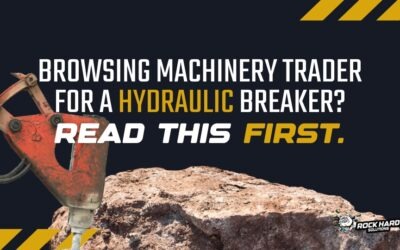 Browsing Machinery Trader for a Hydraulic Breaker? Read This First.