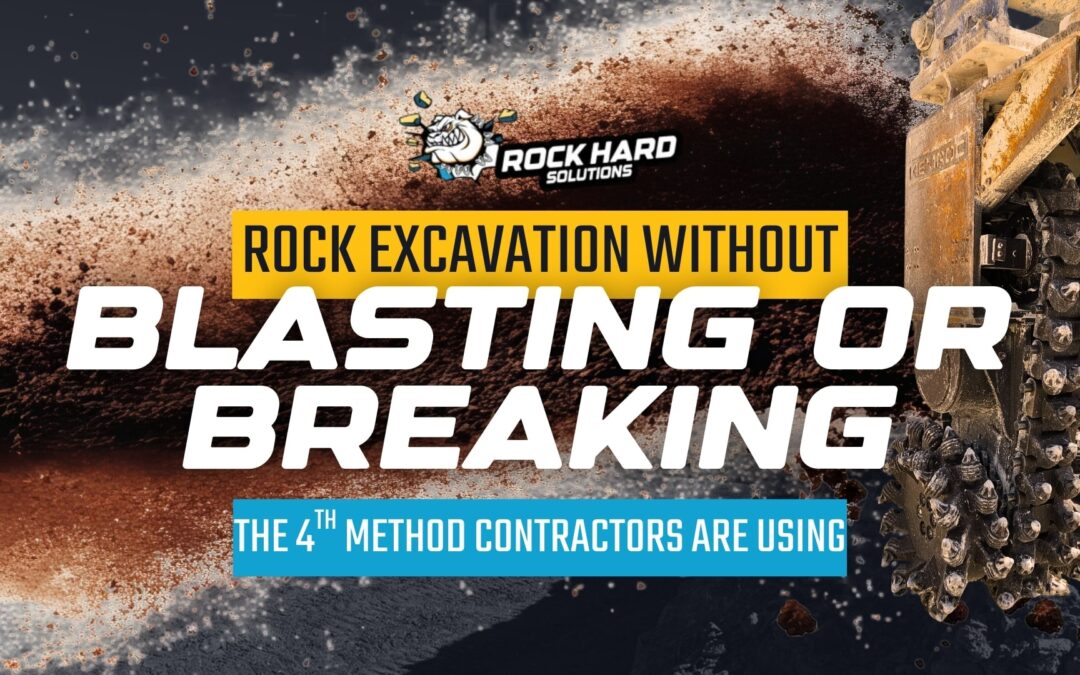 Rock Excavation Without Blasting or Breaking: The Fourth Method Contractors Are Using